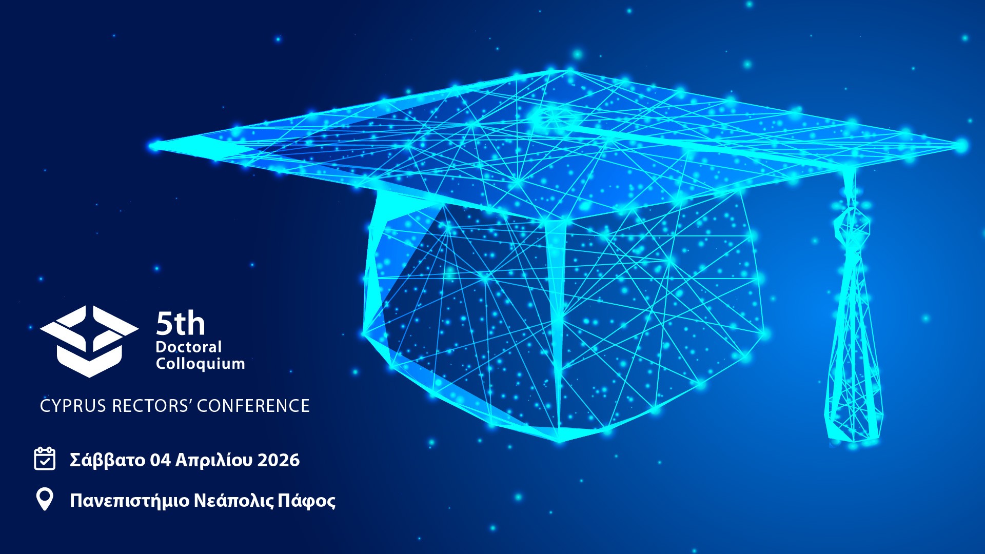 5&omicron; Doctoral Colloquium &tau;&eta;&sigmaf; &Sigma;&upsilon;&nu;ό&delta;&omicron;&upsilon; &Pi;&rho;&upsilon;&tau;ά&nu;&epsilon;&omega;&nu; &Kappa;ύ&pi;&rho;&omicron;&upsilon; &sigma;&tau;&omicron; &Pi;&alpha;&nu;&epsilon;&pi;&iota;&sigma;&tau;ή&mu;&iota;&omicron; &Nu;&epsilon;ά&pi;&omicron;&lambda;&iota;&sigmaf; &Pi;ά&phi;&omicron;&sigmaf;